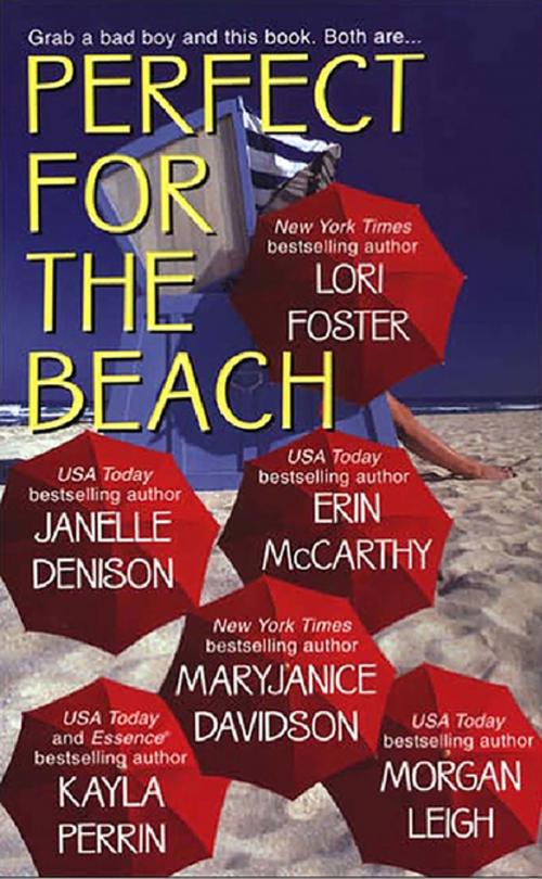 Cover of the book Perfect For The Beach by Kayla Perrin, Janelle Denison, Lori Foster, Erin McCarthy, MaryJanice Davidson, Morgan Leigh, Kensington Books