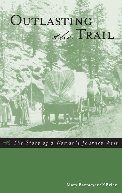 Cover of the book Outlasting the Trail by Mary Barmeyer O'Brien, TwoDot