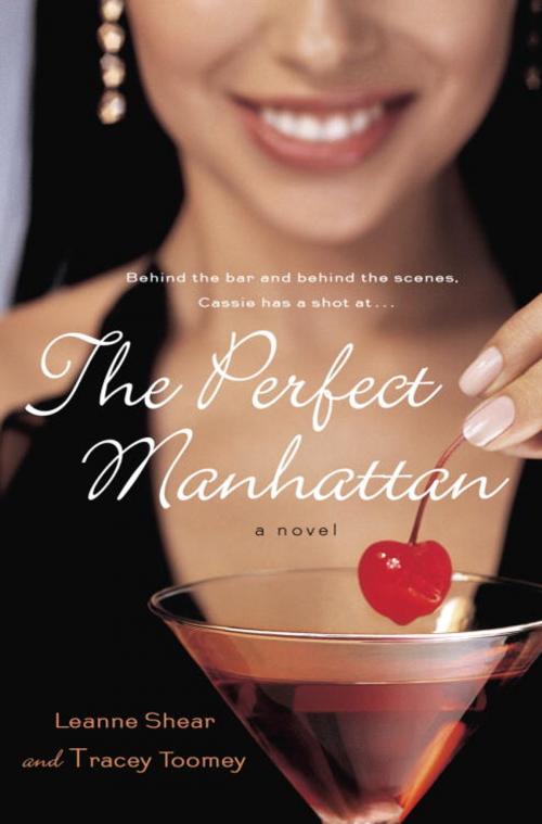 Cover of the book The Perfect Manhattan by Leanne Shear, Tracey Toomey, Crown/Archetype