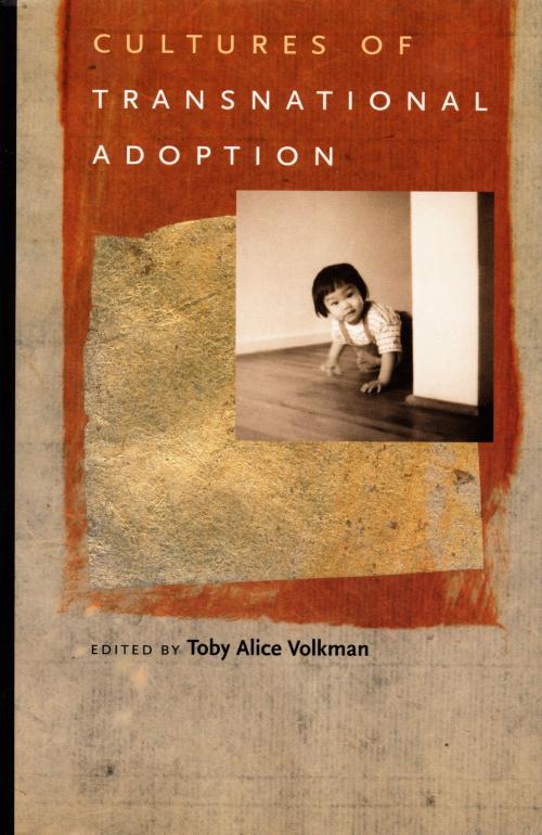 Cover of the book Cultures of Transnational Adoption by Barbara Yngvesson, Eleana J. Kim, Kay Johnson, Duke University Press