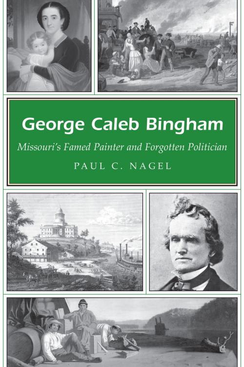 Cover of the book George Caleb Bingham by Paul C. Nagel, University of Missouri Press