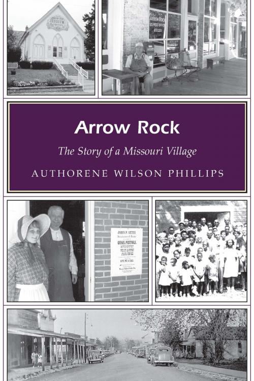 Cover of the book Arrow Rock by Authorene Wilson Phillips, University of Missouri Press