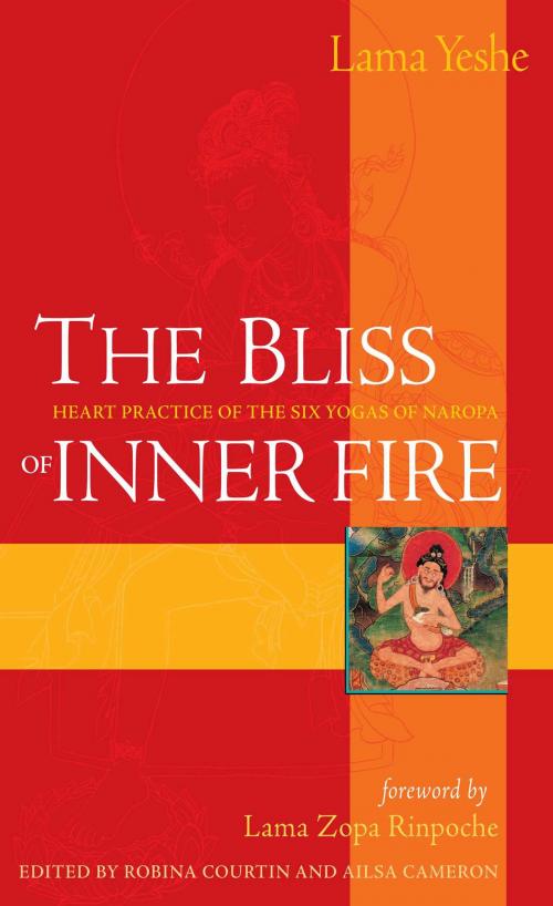 Cover of the book The Bliss of Inner Fire by Lama Thubten Yeshe, Wisdom Publications