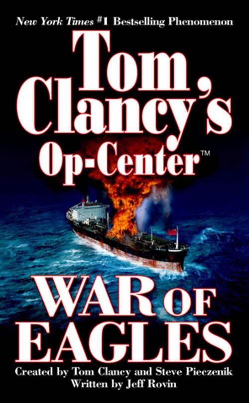 Cover of the book War of Eagles by Tom Clancy, Steve Pieczenik, Jeff Rovin, Penguin Publishing Group