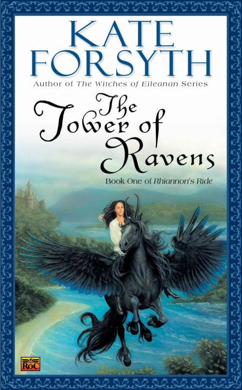 Cover of the book The Tower of Ravens by Kate Forsyth, Penguin Publishing Group
