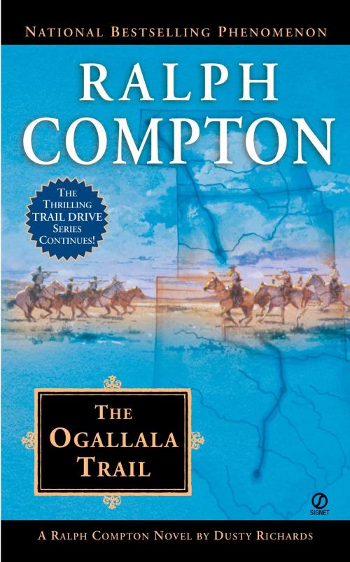 Cover of the book Ralph Compton the Ogallala Trail by Ralph Compton, Dusty Richards, Penguin Publishing Group