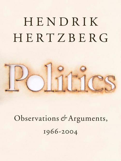 Cover of the book Politics by Hendrik Hertzberg, Penguin Publishing Group
