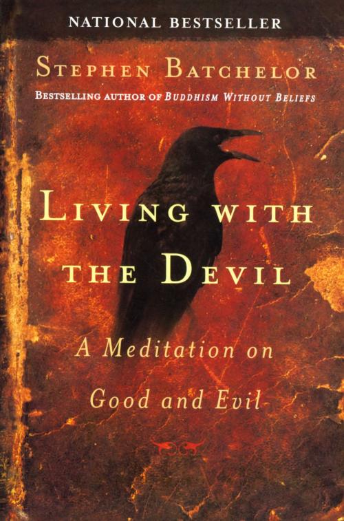 Cover of the book Living with the Devil by Stephen Batchelor, Penguin Publishing Group