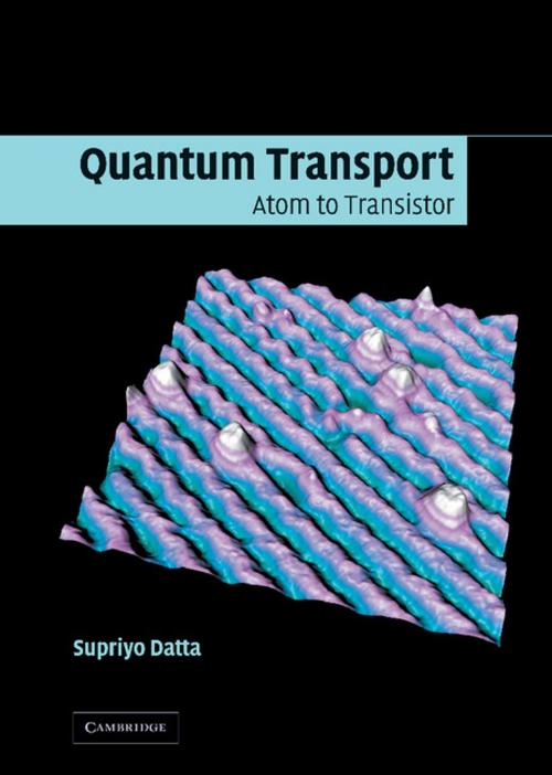 Cover of the book Quantum Transport by Supriyo Datta, Cambridge University Press