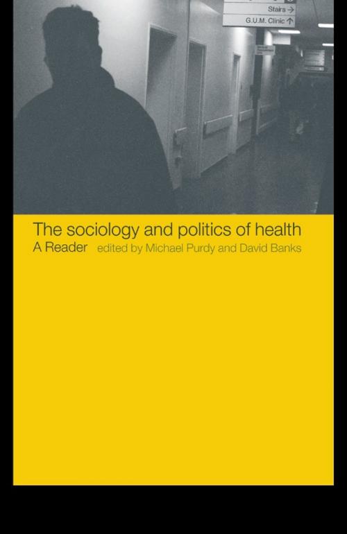 Cover of the book The Sociology and Politics of Health by , Taylor and Francis