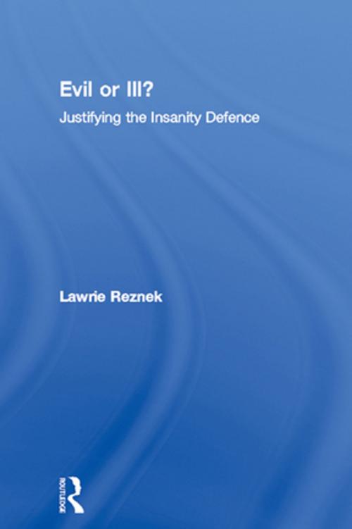Cover of the book Evil or Ill? by Lawrie Reznek, Taylor and Francis
