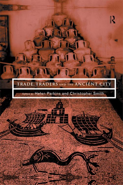 Cover of the book Trade, Traders and the Ancient City by , Taylor and Francis