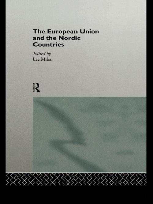 Cover of the book The European Union and the Nordic Countries by , Taylor and Francis