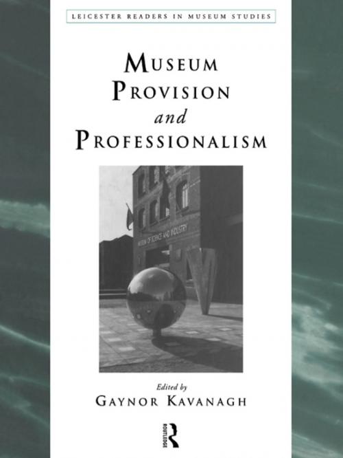 Cover of the book Museum Provision and Professionalism by , Taylor and Francis