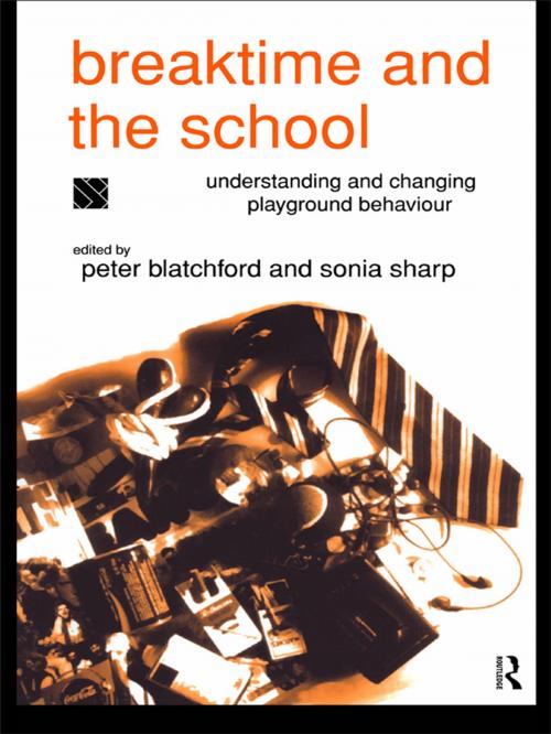 Cover of the book Breaktime and the School by , Taylor and Francis