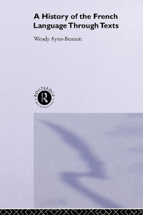 Cover of the book A History of the French Language Through Texts by Wendy Ayres-Bennett, Taylor and Francis