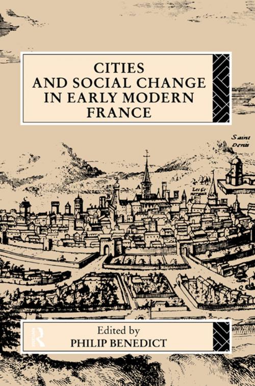 Cover of the book Cities and Social Change in Early Modern France by , Taylor and Francis