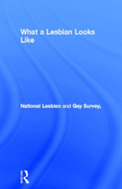 Cover of the book What a Lesbian Looks Like by National Lesbian and Gay Survey, Taylor and Francis