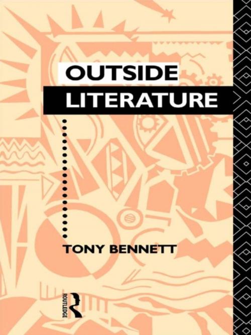 Cover of the book Outside Literature by Tony Bennett, Taylor and Francis