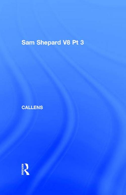 Cover of the book Sam Shepard V8 Pt 3 by Johan Callens, Taylor and Francis