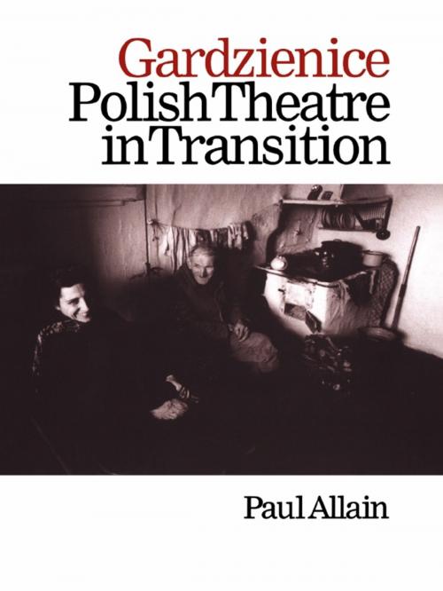 Cover of the book Gardzienice: Polish Theatre in Transition by Paul Allain, Taylor and Francis