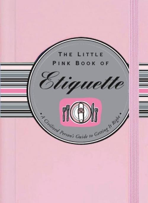 Cover of the book The Little Pink Book of Etiquette by Ruth Cullen, Peter Pauper Press, Inc.