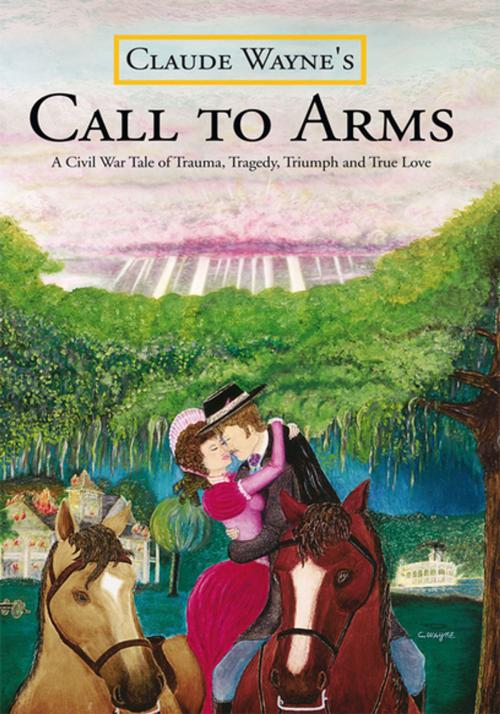 Cover of the book Call to Arms by Claude Wayne, Xlibris US