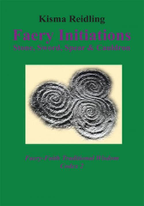 Cover of the book Faery Initiations by Kisma Reidling, AuthorHouse