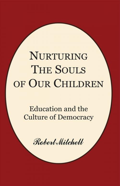 Cover of the book Nurturing the Souls of Our Children by Robert Mitchell, AuthorHouse