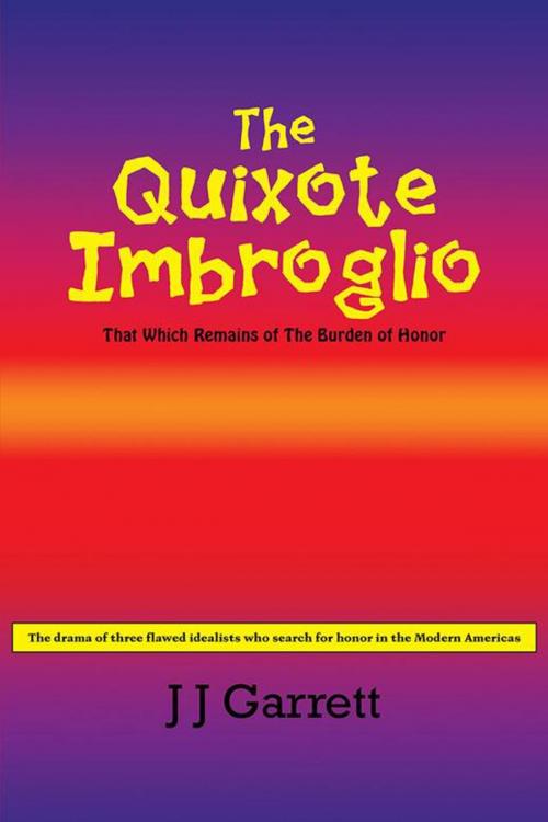 Cover of the book The Quixote Imbroglio by J J Garrett, AuthorHouse