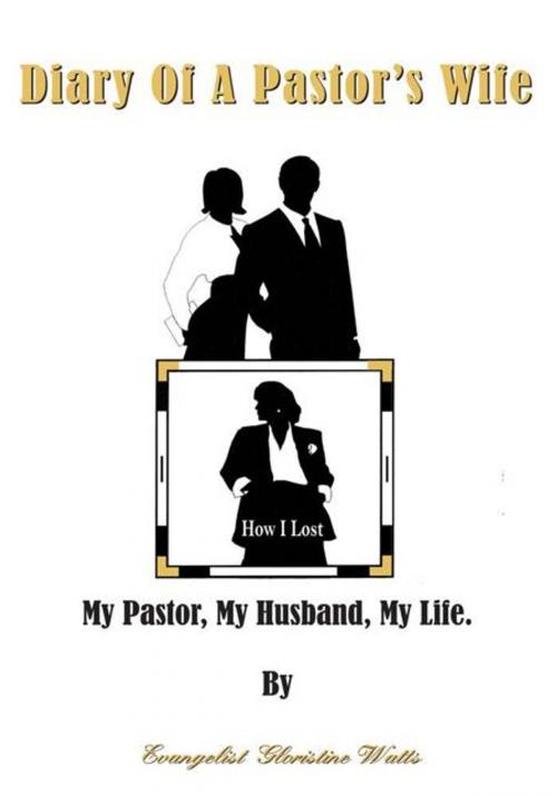 Cover of the book Diary of a Pastor's Wife by Evangelist Gloristine Watts, AuthorHouse