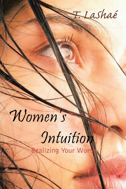 Cover of the book Women's Intuition by T. LaShaé, AuthorHouse