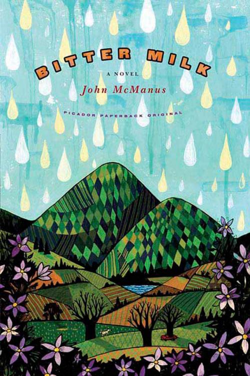 Cover of the book Bitter Milk by John McManus, Picador