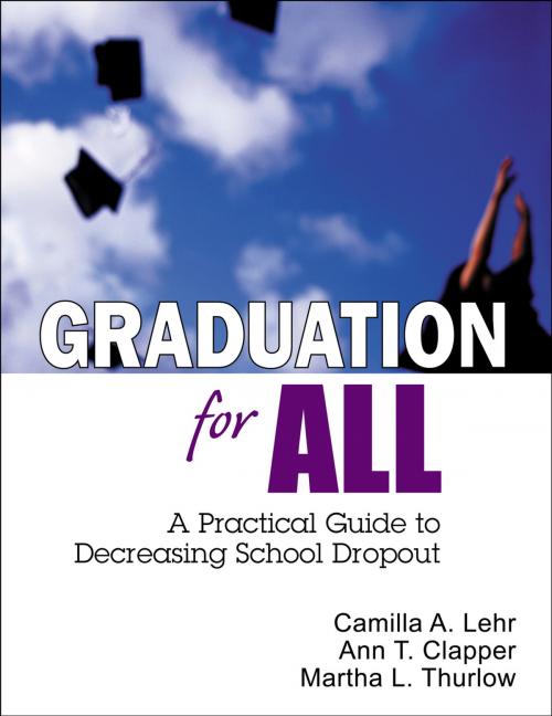 Cover of the book Graduation for All by Dr. Camilla A. Lehr, Dr. Ann T. Clapper, Dr. Martha L. Thurlow, SAGE Publications