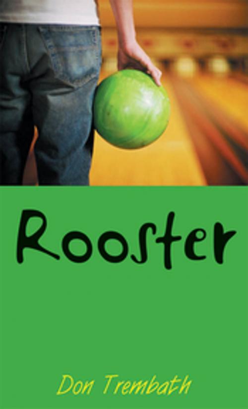 Cover of the book Rooster by Don Trembath, Orca Book Publishers