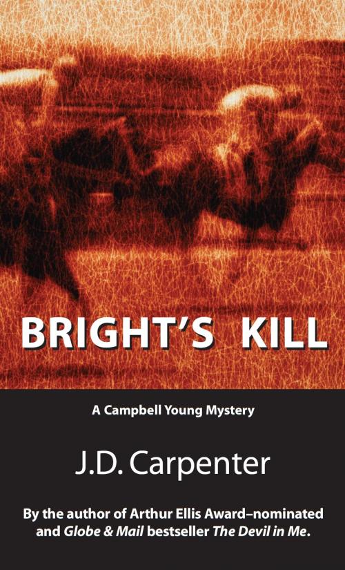 Cover of the book Bright's Kill by J.D. (David) Carpenter, Dundurn