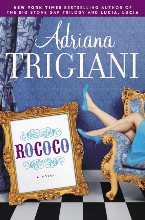 Cover of the book Rococo by Adriana Trigiani, Random House Publishing Group