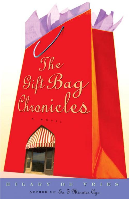 Cover of the book The Gift Bag Chronicles by Hilary De Vries, Random House Publishing Group