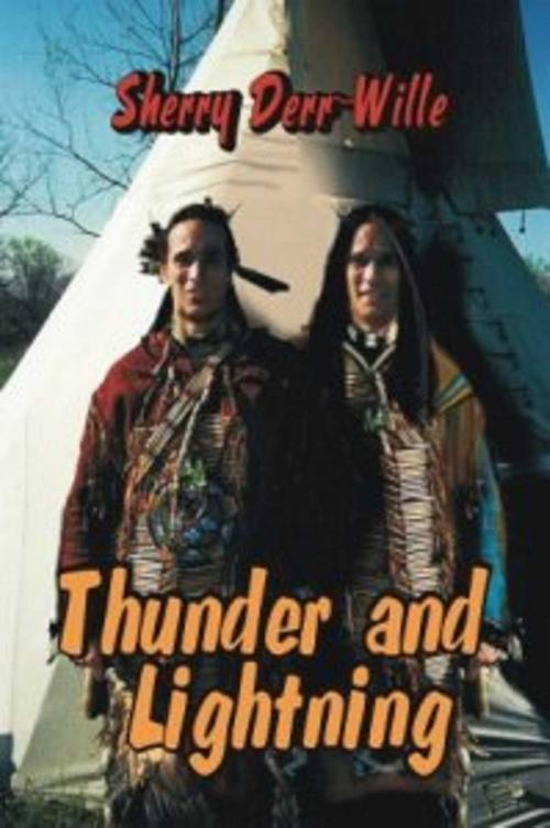 Cover of the book Thunder And Lightning by Sherry Derr-Wille, Whiskey Creek Press