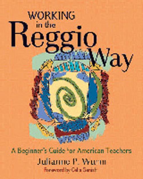 Cover of the book Working in the Reggio Way by Julianne Wurm, Redleaf Press