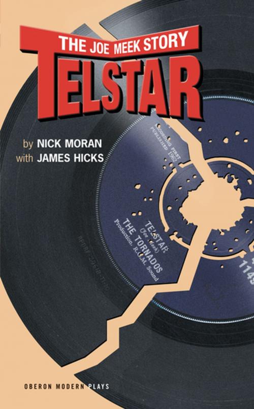 Cover of the book Telstar by James Hicks, Nick Moran, Oberon Books