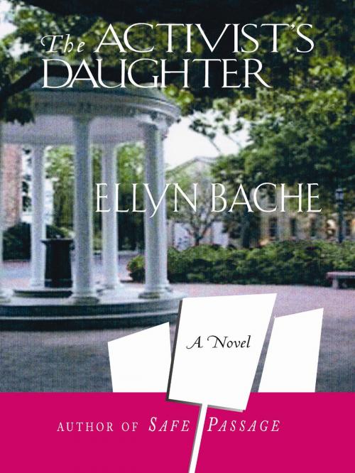 Cover of the book The Activist’s Daughter by Ellyn Bache, Ellyn Bache