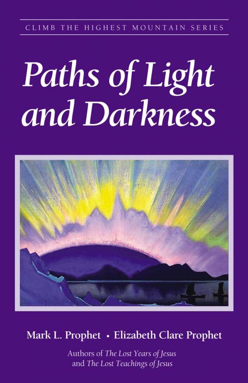 Cover of the book Paths of Light and Darkness by Mark L. Prophet, Elizabeth Clare Prophet, Summit University Press