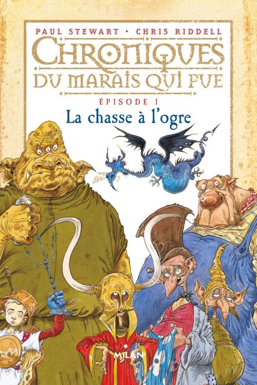 Cover of the book Chroniques du marais qui pue, Tome 01 by Paul Stewart, Editions Milan