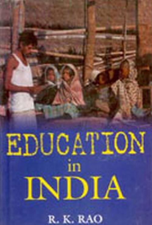 Cover of the book Education in India by R. K. Rao, Kalpaz Publications
