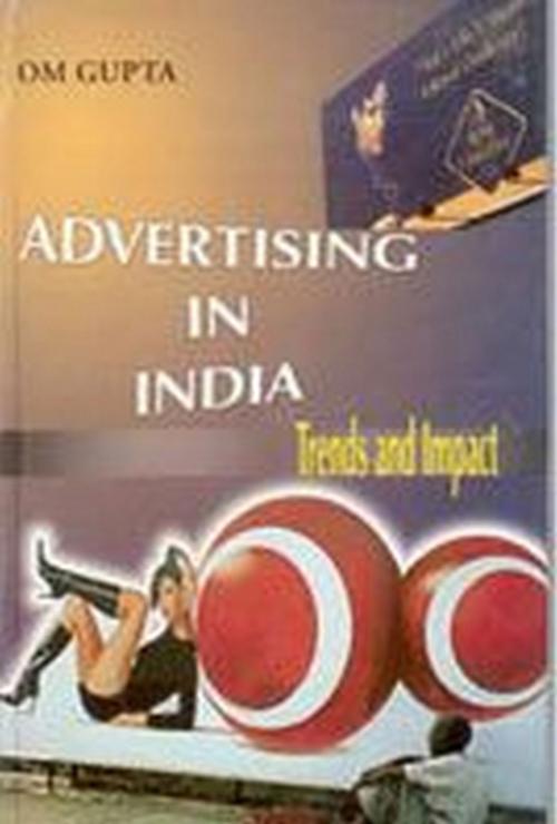Cover of the book Advertising In India by Om Gupta, Kalpaz Publications