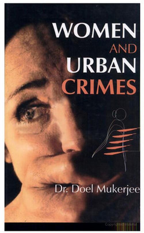 Cover of the book Women And Urban Crimes by Doel Dr Mukherjee, Kalpaz Publications