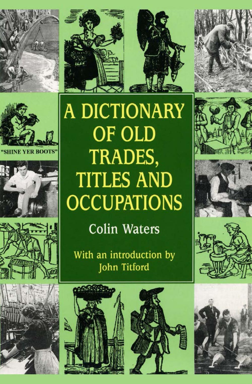 Big bigCover of A Dictionary of Old Trades, Titles and Occupations