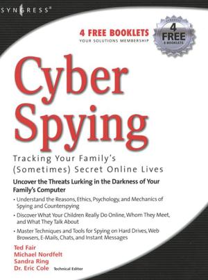Book cover of Cyber Spying Tracking Your Family's (Sometimes) Secret Online Lives