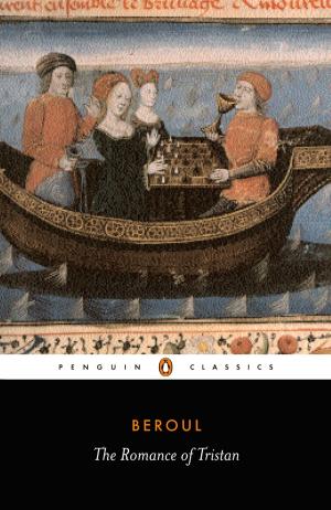 Cover of the book The Romance of Tristan by Penguin Books Ltd